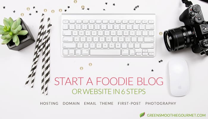 How to Start a Foodie Blog or Website