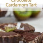 chocolate cardamom tart with a slice