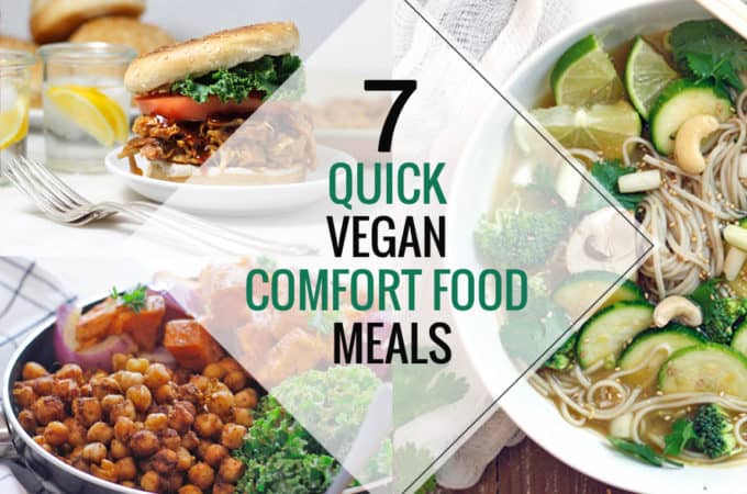 3 recipes pictured of a round up of 7 quick vegan comfort food meals.