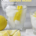 Benefits of Lemon water : cold lemon water on ice