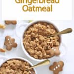 gingerbread oatmeal in bowls.